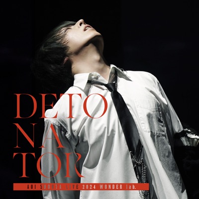 AOI SHOUTA LIVE 2024 WONDER lab. DETONATOR