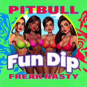 Fun Dip - Pitbull & Freak Nasty