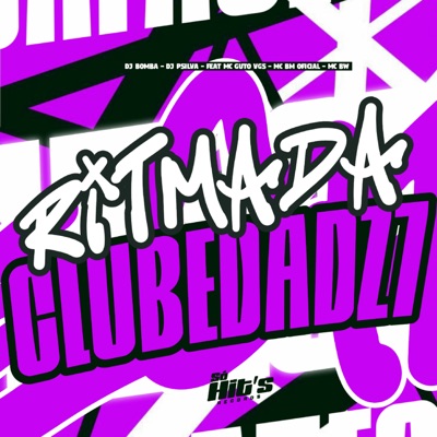 RItmada Club da Dz7 (feat. MC Guto VGS, Mc bm oficial & MC BW) - Single
