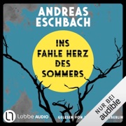 Ins fahle Herz des Sommers - Andreas Eschbach