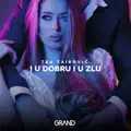 I u dobru i u zlu