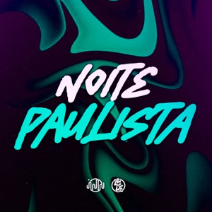 Noite Paulista (feat. Mc Dom Lp)