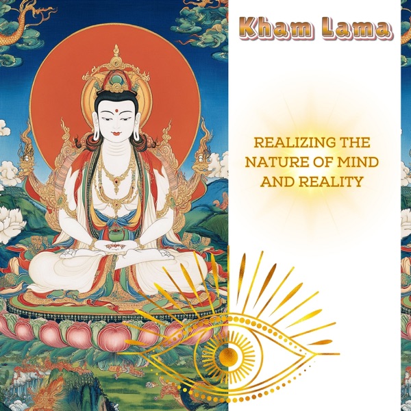 Realizing the Nature of Mind and Reality