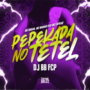 Pepekada No Tetel (feat. MC CAPITAO)