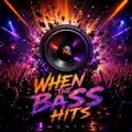 When the Bass Hits