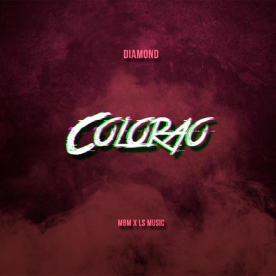 Colorao (feat. Diamond & LS Music) - Single