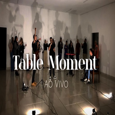 Table Moment (Ao Vivo)