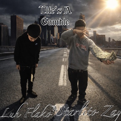 Life's A Gamble (feat. Luh Flako) - Single