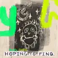 Hoping to Find