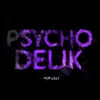 PSYCHODELIK - Single - POP LAZY