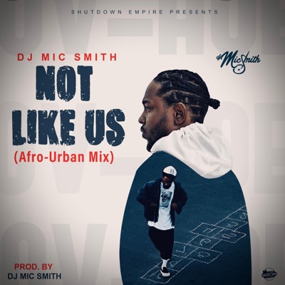 Not Like Us (Afro-Urban Mix) - Single
