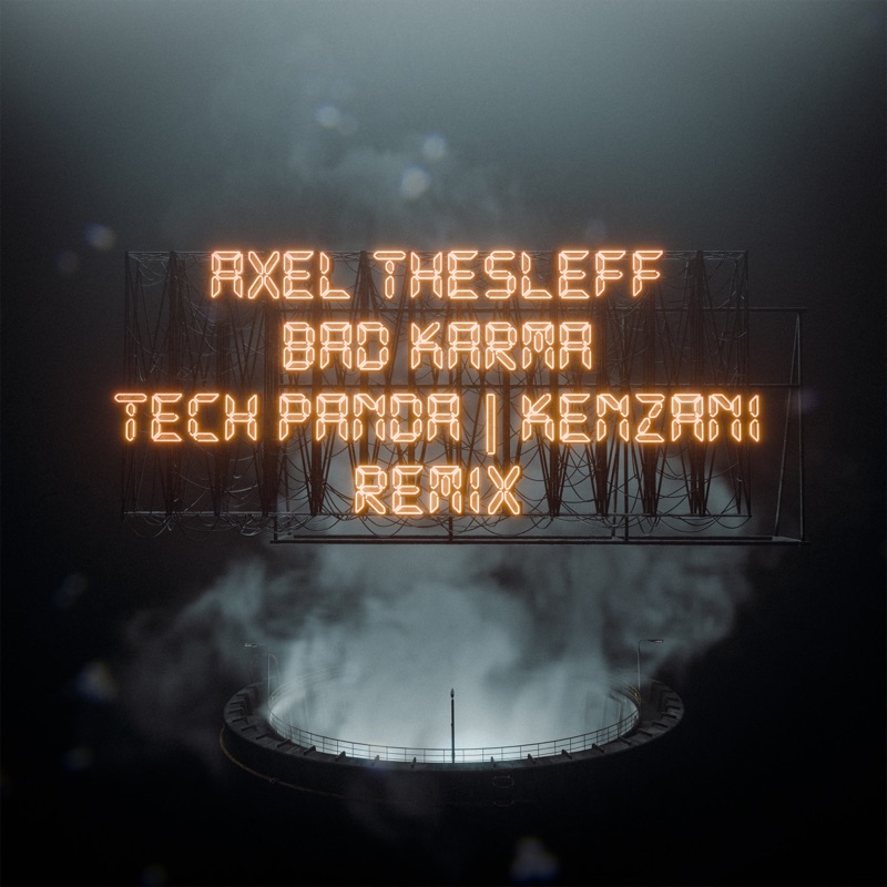 Axel Thesleff Bad Karma Lyrics In English Bad Karma (Tech Panda & Kenzani Remix) - Axel Thesleff: Song Lyrics