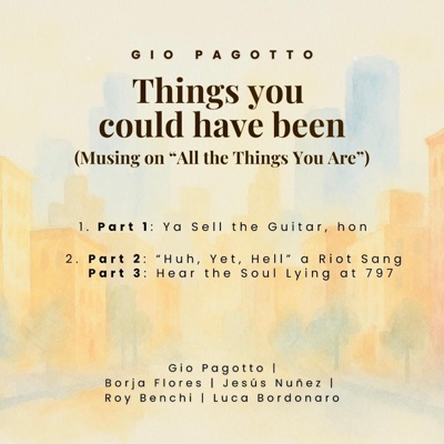 Things You Could Have Been (Musing on "All the Things You Are") [feat. Borja Flores] - Single