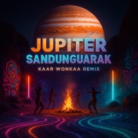 Jupiter (SandunGuarak Remix) - Single - Kaar Wonkaa