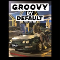 Groovy By Default - Single - Jaybandz25