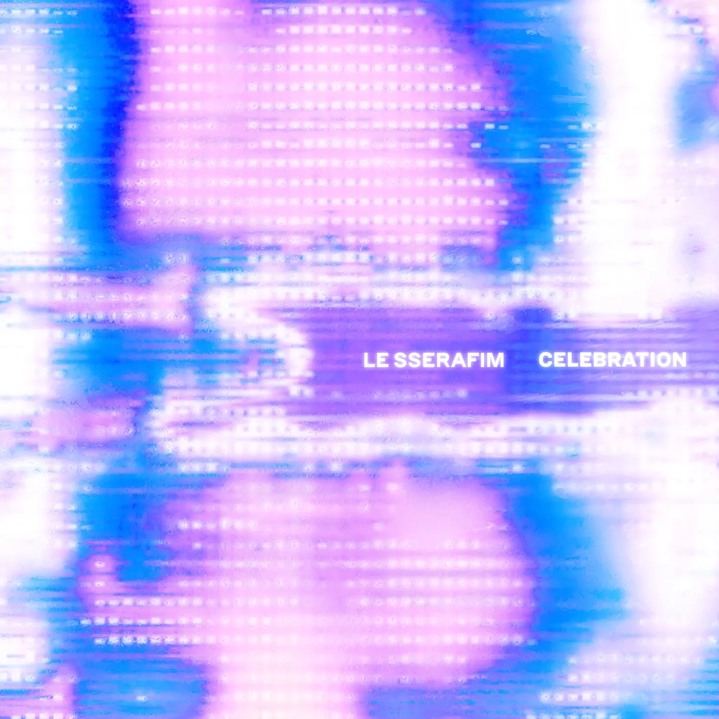 LE SSERAFIM — CELEBRATION - Single