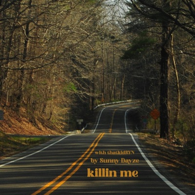 killin me (127) (feat. thatkidRYN) - Single
