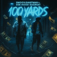 100 Yards (feat. Ssr Hood DaGreat) - Single - SmooveDaHitman