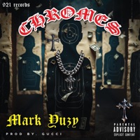 Chromes - Single - Mark Yuzy