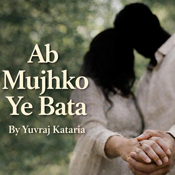 Ab Mujhko Ye Bata