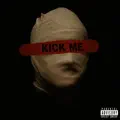 KICK ME