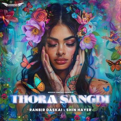 Thora Sangdi (feat. Ranbir Daskai) - Single