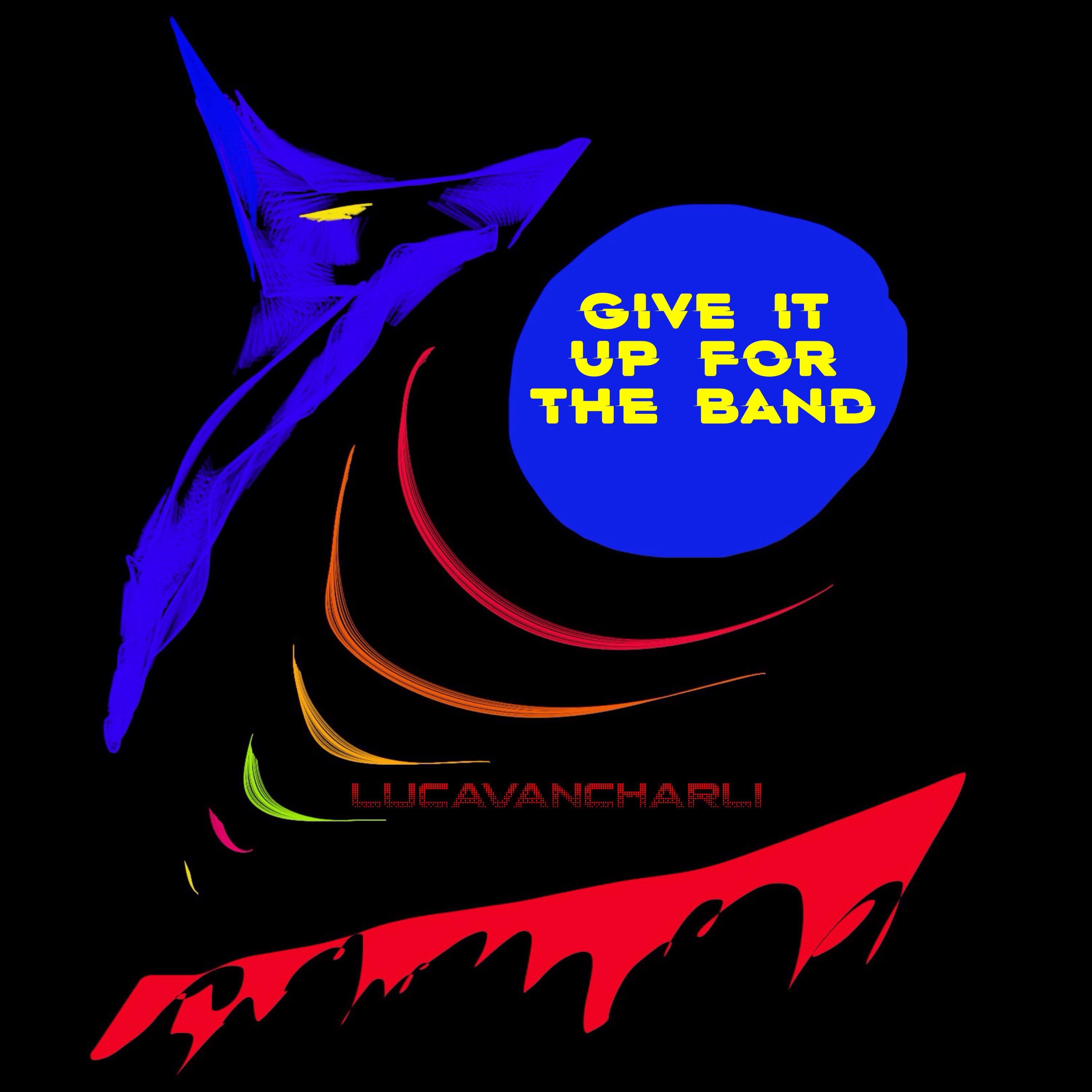 Give It Up For The Band - Single