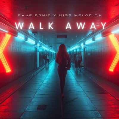 Walk away (feat. Miss Melodica) [Radio Edit] - Single