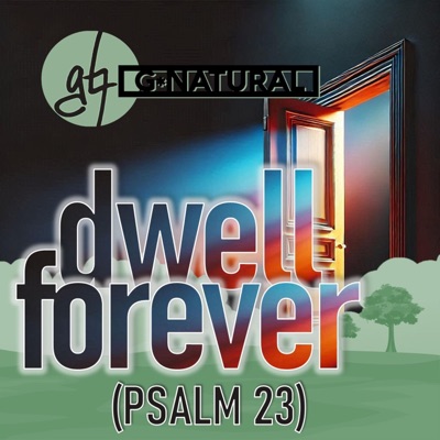 Dwell Forever (Psalm 23) - Single