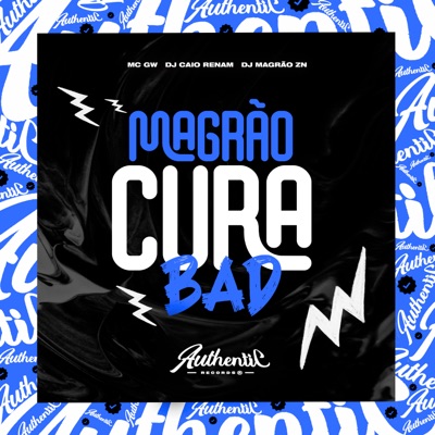 Magrão Cura Bad (feat. MC GW & DJ Magrão ZN) - Single