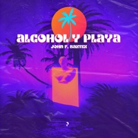Alcohol y Playa - Single - John F & Baztez