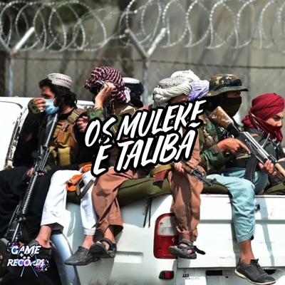 Os Muleke é Talibã (feat. Game Records) - Single