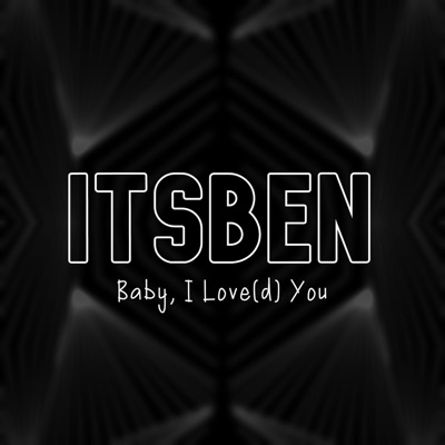 Baby, I Love(d) You - Single