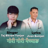 Gori Gori maichyang (feat. Tej Bikram Tamang) - Single - Jivan Bomjan Tamang