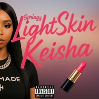 Lightskin Keisha (feat. SONDAY) - Single - Springz
