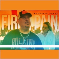 Fire and Pain - Single - Moccasin Creek