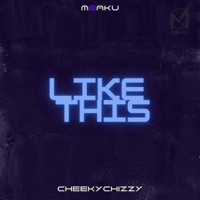 Like This (feat. Cheekychizzy) - Single - Meaku