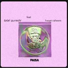 PAISA Talal Qureshi & Hasan Raheem