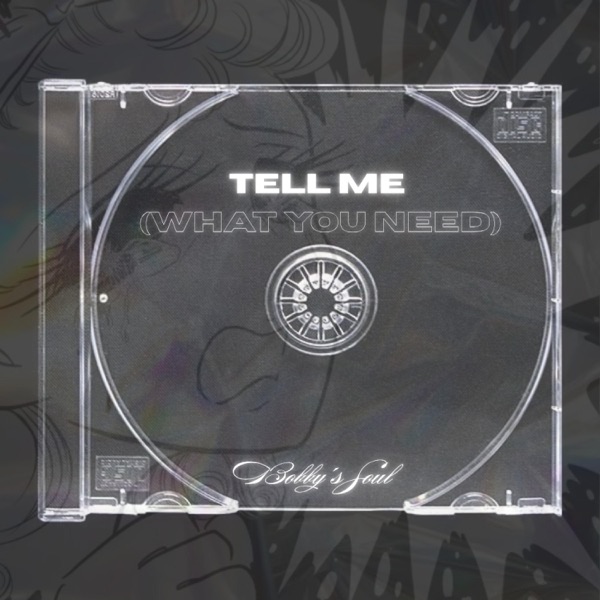 Tell Me (What You Need)