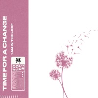 Time For a Change - Single - 1am in the loop