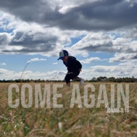 Come Again - Single - Jonnie 3:16