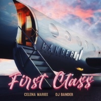 First Class - Single - Celena Mariee & DJ Bander