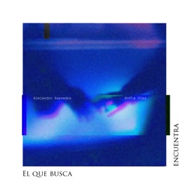 El Que Busca Encuentra Alejandro Saavedra & Sofía Díaz