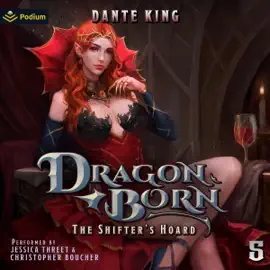 The Shifter's Hoard 5: Dragon Born, Book 5 (Unabridged)