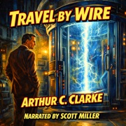 Travel by Wire - Arthur C. Clarke