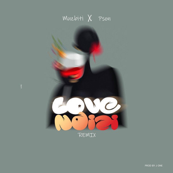 Love Ndizi Remix (feat. Pson)