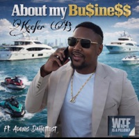 About My Business (feat. Adonis DaHottest) - Single - Keefer B
