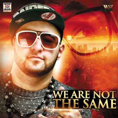 We Are Not the Same (feat. DJ Surinder Rattan) - EP