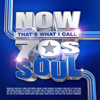 Various Artists - NOW That's What I Call 70s Soul artwork