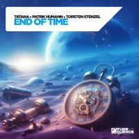 End of Time - Single - Tatana, Patrik Humann & Torsten Stenzel